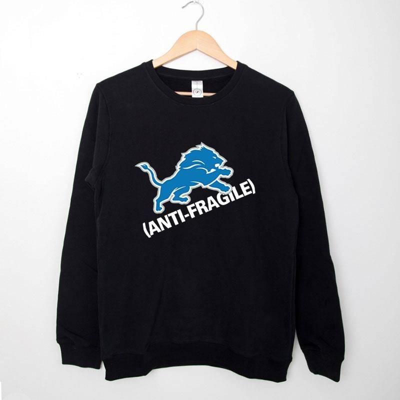 Black Sweatshirt Detroit Lions Anti Fragile Shirt