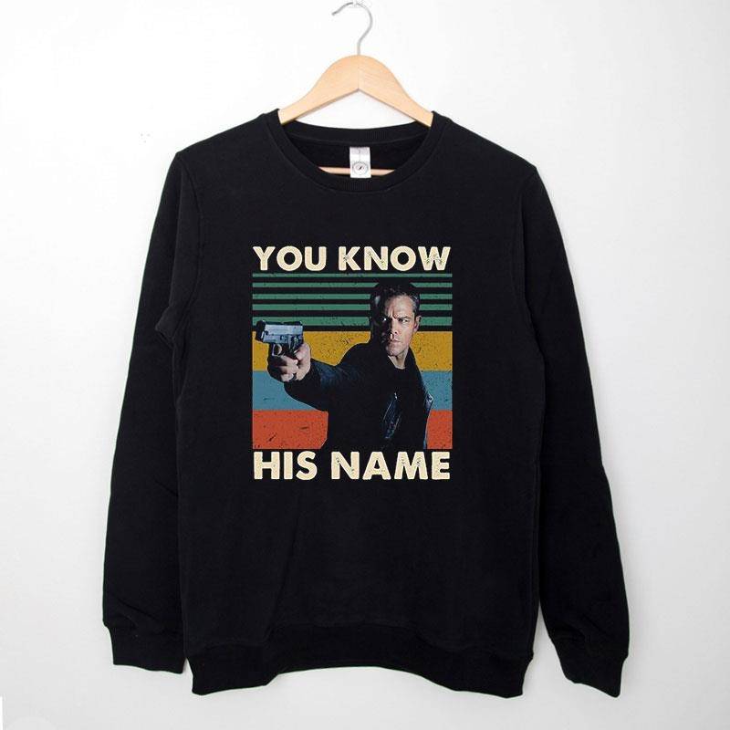 Black Sweatshirt Vintage Jason Bourne You Know His Name T Shirt