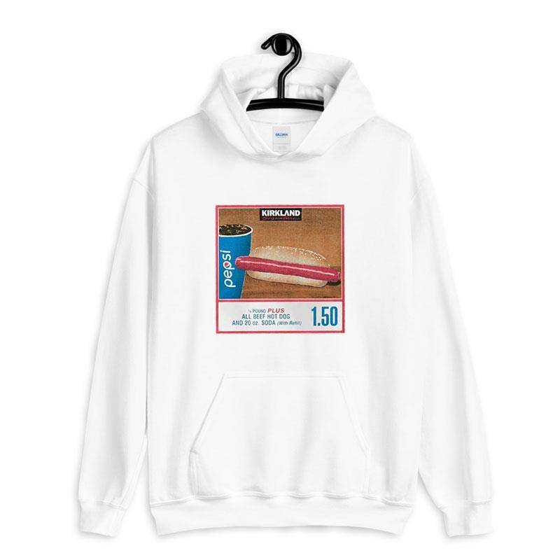 White Hoodie Costco Hot Dog Price Of The Fucking Hot Dog Shirt Two Side Print