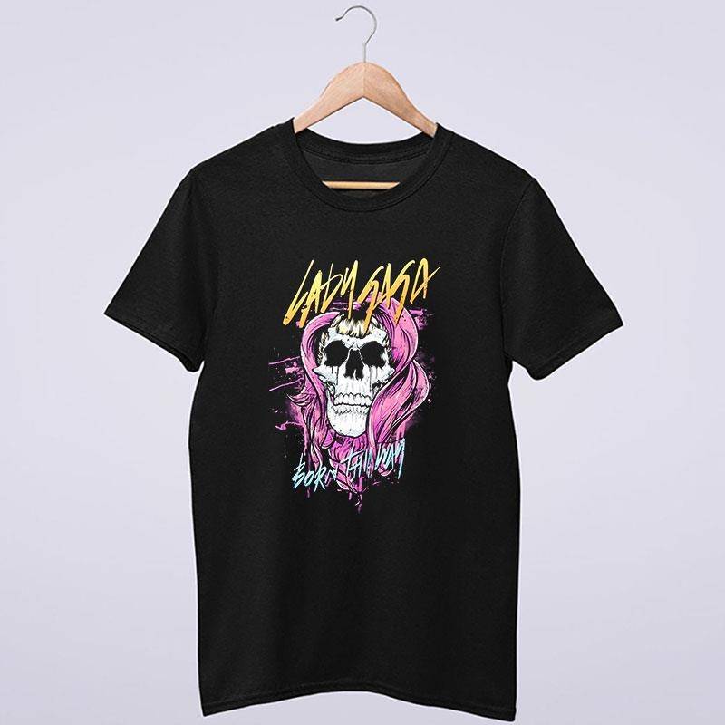 Lady Gaga Born This Way Skull Shirt