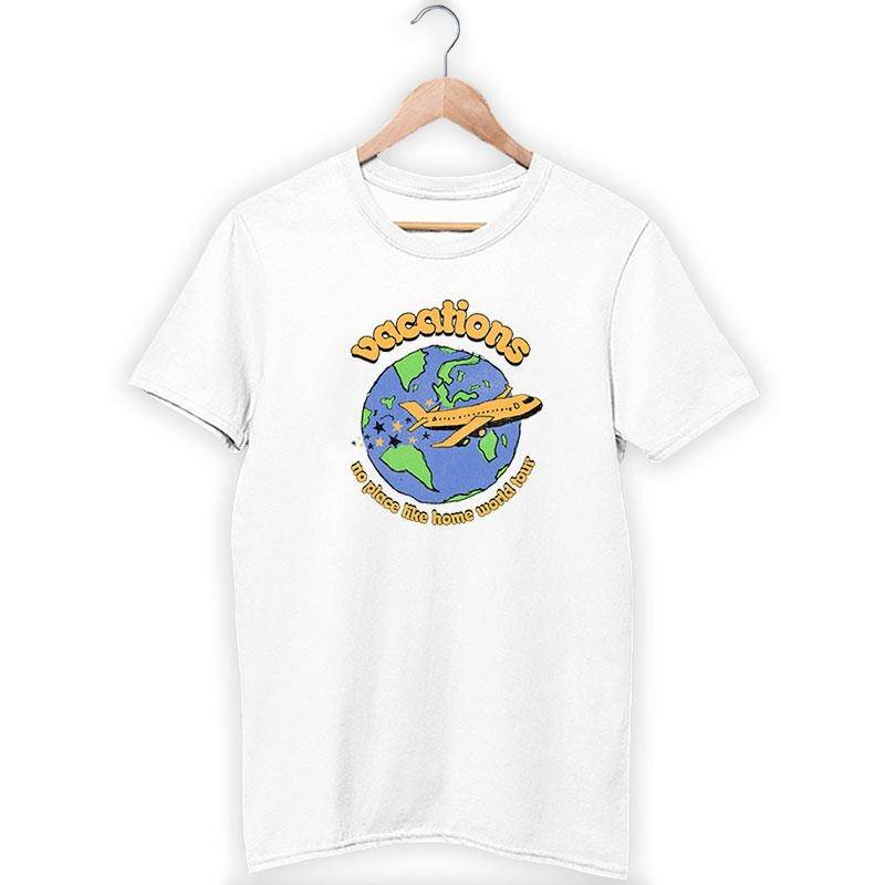 Vacations No Place Like Home World Tour Shirt 2 Side